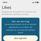 Im Testzeitraum von 14 Tagen habe ich nur einen Like bekommen. Leider konnte ich darauf nicht reagieren, weil diese Funktion erst im kostenpflichtigen Abo freigeschaltet wird.
