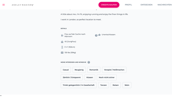 Auf Ashley Madison sagen viele direkt, worauf sie Lust haben. Von Affäre bis Erotik-Chat ist alles klar formuliert. Das spart Zeit und sorgt für schnelle Orientierung.