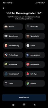 Bei LingQ lernst du mit Inhalten, die dich interessieren. Zu Beginn wählst du daher Themengebiete aus, um deine “Kommandozentrale” zu personalisieren.