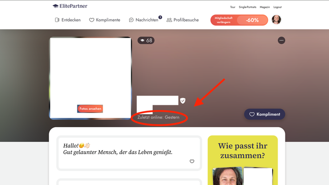 So etwas sieht man doch gerne, “Zuletzt online: Gestern”. Bei ElitePartner wird dir angezeigt, wann sich die Person hinter dem Profil das letzte Mal eingeloggt hat.